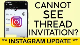 Cannot See Threads Invitation On Instagram | Steps to Get Thread Invitation | (2023) -FIX!!