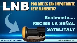 ► Conociendo Internamente el LNB Satelital - DESPEJANDO DUDAS