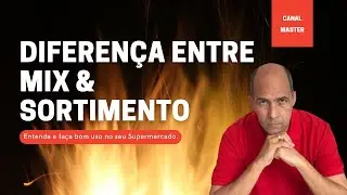 Diferen&ccedil;a entre Sortimento e Mix no Supermercado