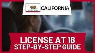 How to Get Your Driver&rsquo;s License in California at 18