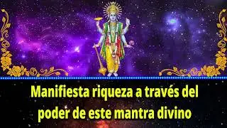 Manifiesta riqueza a trav&eacute;s del poder de este mantra divino