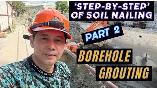 PART 2 BOREHOLE GROUTING &ldquo;STEP-BY-STEP OF SOIL NAILING 2025 @arki-knows