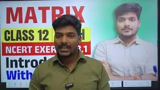 Class 12 Math NCERT | Matrix Introduction With Example | Class 12 Math Exercise 3.1 Solution