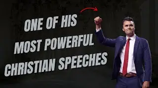 Charlie Kirk's Powerful Christian Speech