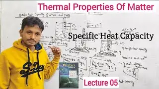 Thermal Properties Of Matter|Class 11|Physics|Chapter 07| Specific Heat Capacity |Maharashtra Board|