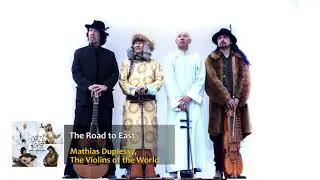 The road to eMathias Duplessy & The Violins of the World - The Road To East