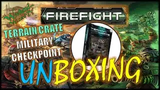 FIREFIGHT: TERRAIN CRATE - Military Checkpoint - UNBOXING