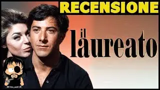 IL LAUREATO: La generazione del cambiamento | RECENSIONE (con spoiler)