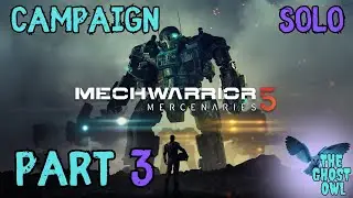 Mechwarrior 5 Mercenaries Campaign Solo Part 3