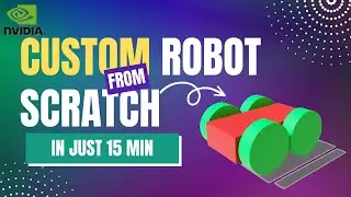 Custom Robot in 15 min | Issac Sim | Nvidia Issac