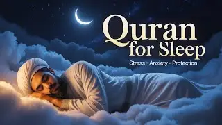 Relaxing Quran Recitation For Sleeping CURE YOUR SELF & Depression Anxiety's Stress Ruqyah 