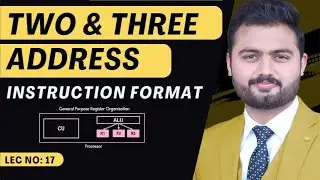 Two and Three Address Instructions Format | General Register CPU Organization