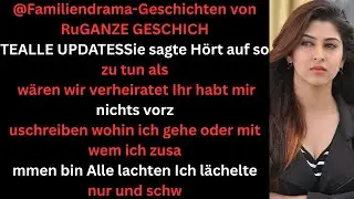 Sie sagte: „Wir sind nicht verheiratet  du hast kein Mitspracherech Dann änderte sich alles