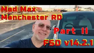 Tesla FSD v14.2.1 - Безумный Макс - Манчестер-роуд - Часть II