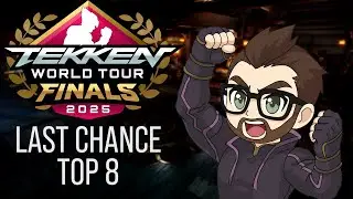 Last Chance Qualifier  - Top 8 - Tekken 8 TWT 2025 Finals!