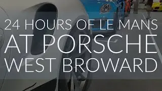 Porsche West Broward hosting 24 Hours of Le Mans