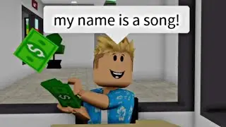 When your name is a song (meme) ROBLOX