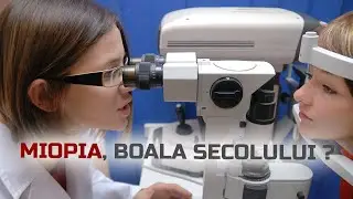 Miopia, boala secolului. Cauze, simptome și tratament
