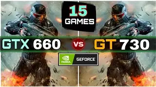 GTX 660 vs GT 730 | 15 Games Test | How Big The Difference ?