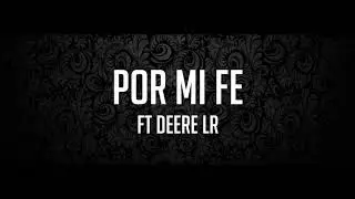 08.- Por mi fe - Flack Jay ft Deere LR [Algo Personal]