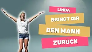 So bekommst du den Mann rum! Linda wei&szlig;, wie&acute;s geht.