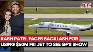 Kash Patel Faces Backlash for Using $60 Million FBI Jet To See Girlfriend Alexis Wilkins' Show