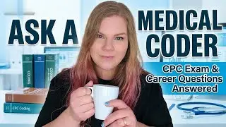 Ask a Medical Coder: CPC Exam & Career Questions Answered