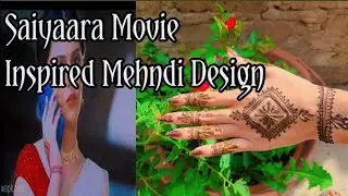 Saiyaara Movie Inspired Viral Mehndi Design Very Easy And Simple 🥰#saiyaara