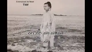 Emmanuel de Ma&euml;l - Titif (Karaok&eacute; - Vocal Remover)