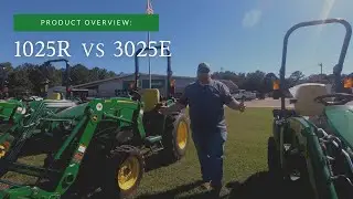 Equipment Comparison: John Deere 1025R vs 3025E