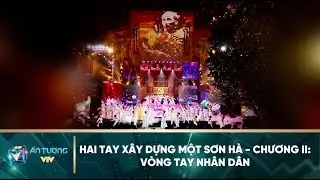 Hai tay xây dựng một sơn hà - Chương II: Vòng tay nhân dân