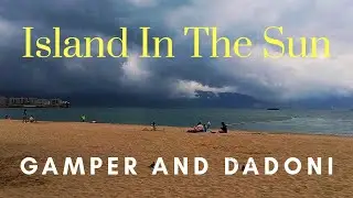 ISLAND IN THE SUN | LYRICS | Gamper and Dadoni | Gold Coast, Tuen Mun Hong Kong
