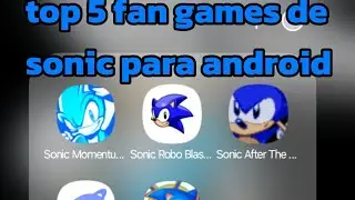 Top 5 fangames de sonic para android,+links de descargas