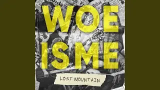 Woe Is Me
