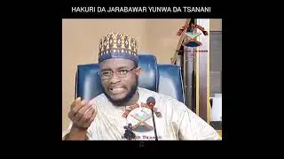 HAKURI AKAN JARRABAWAR YUNWA DA TSANANI