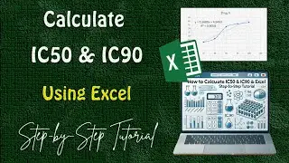 How to Calculate IC50 & IC90 Using Excel: Step-by-Step Tutorial