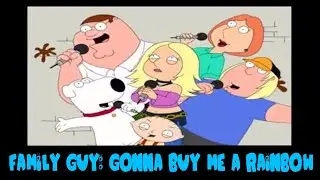 Family Guy: Buy Me A Rainbow