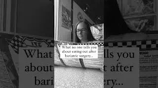 How do you feel eating at a restaurant after bariatric surgery?