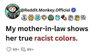 My mother-in-law shows her true racist colors.  | Reddit Story