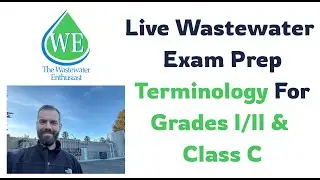 Wastewater Exam Prep | Terminology for the Grades I & II / Class C