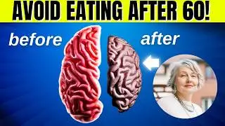 Over Age 60? AVOID These 5 Foods to PROTECT Your Memory!