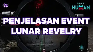 Once Human: Penjelasan Event Lunar Revelry