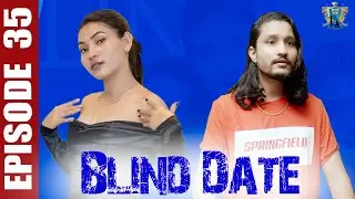 Blind Date || Episode 35