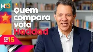 PROGRAMA DE TV 15: QUEM COMPARA VOTA HADDAD 13 | Haddad Governador