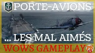 [WoWs FR] LES PORTE-AVIONS SUR WOWS, LES MAL AIMÉS ! (RANGER) - WORLD OF WARSHIPS (français)