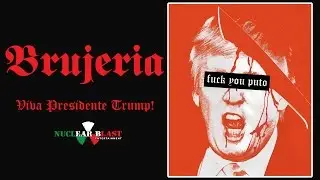 BRUJERIA - Viva Presidente Trump! (OFFICIAL TEASER VIDEO)