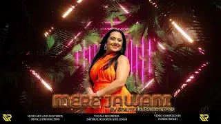 Sharmilla Ramsaroop - Mere Jawani (2025 Bollywood Cover)