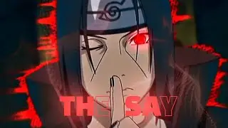 The Say - (Naruto) [AMV/EDIT] "Quick edit"