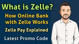 What is Zelle? How Online Bank with Zelle Works & Zelle Pay Explained