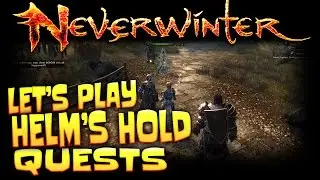 Neverwinter: Let's Play Helms Hold! part 1